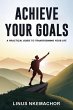Achieve Your Goals: A Practical Guide... - Bild 1