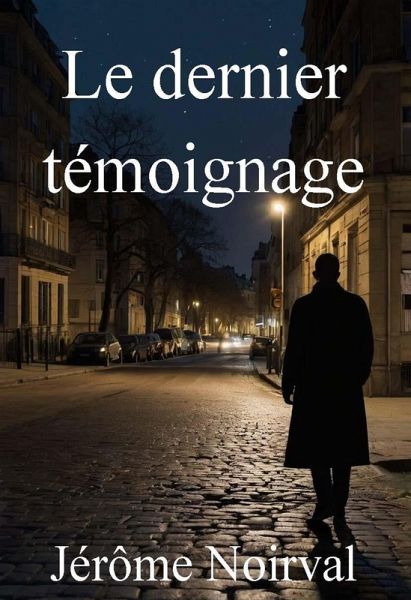 Le dernier témoignage (eBook, ePUB) Le dernier témoignage (eBook, ePUB)
