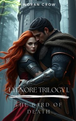 Lyenore Trylogy I. The Bard of Death (Lyenore Trilogy, #1) (eBook, ePUB) - Crow, Woran