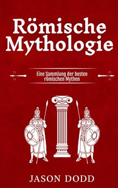 Römische Mythologie: Eine Sammlung der besten römischen Mythen (eBook, ePUB) - Dodd, Jason