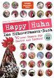 Happy Huhn - Das Hühnerrassen-Buch... - Bild 1