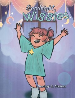 Goodnight, Wiggles (eBook, ePUB) - Stevens, Destany B.