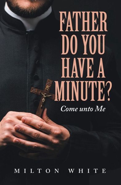 Father do You have a minute? (eBook, ePUB)