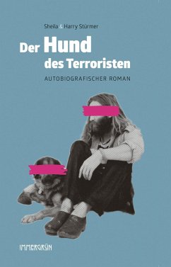 Der Hund des Terroristen (eBook, ePUB) - Stürmer, Harry; Sheila