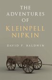 The Adventures of Kleinpell Nipkin (eBook, ePUB)