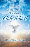 The Levels A Believer Can Climb In the Holy Ghost (eBook, ePUB)