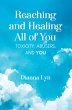 Reaching and Healing All of You:... - Bild 1