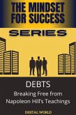 DEBTS - Breaking Free from Napoleon Hill's Teachings (eBook, ePUB)