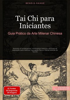 Cover Tai Chi para Iniciantes: Guia Prático da Arte Milenar Chinesa (eBook, ePUB)