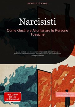 Cover Narcisisti: Come Gestire e Allontanare le Persone Tossiche (eBook, ePUB)