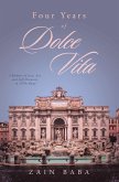 Four Years of Dolce Vita (eBook, ePUB)