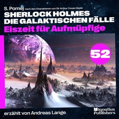Cover Eiszeit für Aufmüpfige (Sherlock Holmes - Die galaktischen Fälle, Folge 52) (MP3-Download)