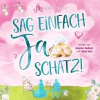 Sag einfach Ja, Schatz! (MP3-Download)