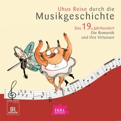 Cover Uhus Reise durch die Musikgeschichte. Das 19. Jahrhundert. Die Romantik und ihre Virtuosen (2) (MP3-Download)