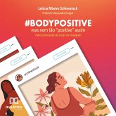 #bodypositive, mas nem tão "positive" assim (MP3-Download) #bodypositive, mas nem tão "positive" assim (MP3-Download)