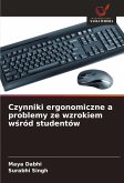 Czynniki ergonomiczne a problemy ze wzrokiem w¿ród studentów