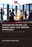 DISPARITÉS ENTRE LES SEXES DANS LES MÉDIAS NIGÉRIANS DISPARITÉS ENTRE LES SEXES DANS LES MÉDIAS NIGÉRIANS