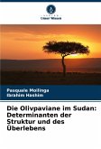 Die Olivpaviane im Sudan: Determinanten der Struktur und des Überlebens Die Olivpaviane im Sudan: Determinanten der Struktur und des Überlebens