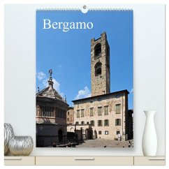 Bergamo (High Quality Premium Wall Calendar 2026 DIN A2 portrait),CALVENDO 12 Month Wall Calendar