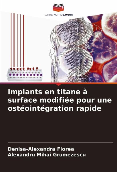 Implants en titane à surface modifiée pour une ostéointégration rapide Implants en titane à surface modifiée pour une ostéointégration rapide