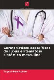 Caraterísticas específicas do lúpus eritematoso sistémico masculino