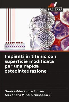 Cover Impianti in titanio con superficie modificata per una rapida osteointegrazione