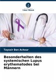 Besonderheiten des systemischen Lupus erythematodes bei Männern Besonderheiten des systemischen Lupus erythematodes bei Männern