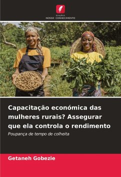 Cover Capacitação económica das mulheres rurais? Assegurar que ela controla o rendimento