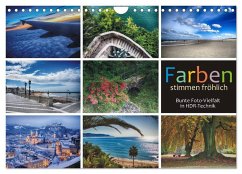 Farben stimmen fröhlich - Bunte Foto-Vielfalt in HDR-Technik (Wandkalender 2026 DIN A4 quer), CALVENDO Monatskalender
