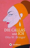 Die Callas und ich