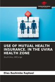 USE OF MUTUAL HEALTH INSURANCE. IN THE UVIRA HEALTH ZONE