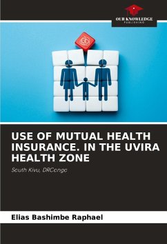 Cover USE OF MUTUAL HEALTH INSURANCE. IN THE UVIRA HEALTH ZONE