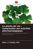 La plante de vie : comprendre ses activités pharmacologiques La plante de vie : comprendre ses activités pharmacologiques