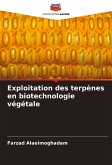Exploitation des terpènes en biotechnologie végétale Exploitation des terpènes en biotechnologie végétale