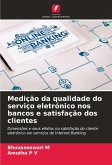 Medição da qualidade do serviço eletrónico nos bancos e satisfação dos clientes