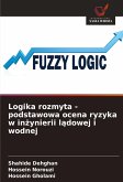 Logika rozmyta - podstawowa ocena ryzyka w in¿ynierii l¿dowej i wodnej