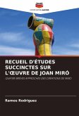 RECUEIL D'ÉTUDES SUCCINCTES SUR L'¿UVRE DE JOAN MIRÓ