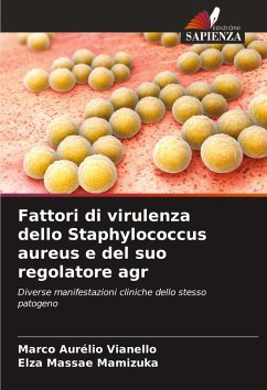 Fattori di virulenza dello Staphylococcus aureus e del suo regolatore agr - Vianello, Marco Aurélio;Mamizuka, Elza Massae