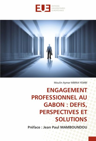 ENGAGEMENT PROFESSIONNEL AU GABON : DEFIS, PERSPECTIVES ET SOLUTIONS