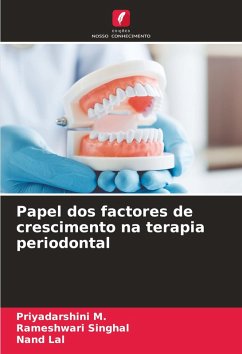 Papel dos factores de crescimento na terapia periodontal - M., Priyadarshini;Singhal, Rameshwari;Lal, Nand