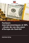 Facteurs macroéconomiques et NPL : étude de cas des pays d'Europe du Sud-Est