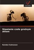 Stawianie czo¿a gro¿nym aktom Stawianie czo¿a gro¿nym aktom