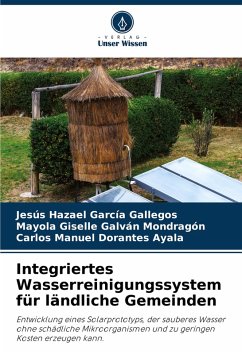 Integriertes Wasserreinigungssystem für ländliche Gemeinden - García Gallegos, Jesús Hazael;GALVAN MONDRAGON, MAYOLA GISELLE;DORANTES AYALA, CARLOS MANUEL