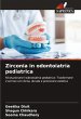 Zirconia in odontoiatria pediatrica - Bild 1