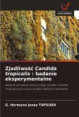 Zjadliwo¿¿ Candida tropicalis : badanie eksperymentalne