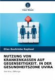 NUTZUNG VON KRANKENKASSEN AUF GEGENSEITIGKEIT. IN DER GESUNDHEITSZONE UVIRA NUTZUNG VON KRANKENKASSEN AUF GEGENSEITIGKEIT. IN DER GESUNDHEITSZONE UVIRA