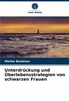 Cover Unterdrückung und Überlebensstrategien von schwarzen Frauen