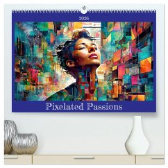 Cover Pixelated Passions (High Quality Premium Wall Calendar 2026 DIN A2 landscape),CALVENDO 12 Month Wall Calendar