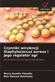 Czynniki wirulencji Staphylococcus aureus i jego regulator agr