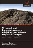 Wykonalno¿¿ kompostowania w miejskiej gospodarce odpadami sta¿ymi Wykonalno¿¿ kompostowania w miejskiej gospodarce odpadami sta¿ymi
